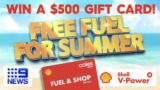 9News Shell Free Fuel For Summer Competition: Win 1 of 150 $500 gift cards at 9news.com.au