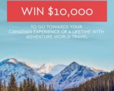 Adventure World Travel Competition: Win $10,000 to go towards your Canadian experience of a lifetime