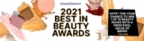 Beautyheaven Best in Beauty Awards 2021: Win 1 of 10 Best In Beauty prize packs valued at a total prize pool of $8000