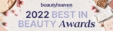 Beautyheaven Best in Beauty Awards Competition 2022: Win 1 of 4 prize packs valued at $2000 each