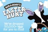 Ben & Jerry’s Easter Hunt Competition: Win 1 of 50,000 prizes at benjerryhunt.com