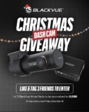 BlackVue Christmas Dash Cam Giveaway: Win 1 of 3 BlackVue Xmas Gift Packs worth over $1000