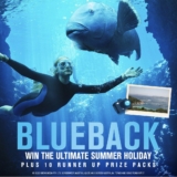 Blueback Movie Competition: Win the Ultimate summer Holiday for you and your family valued at $7000