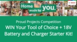Bosch Proud Projects Competition: Win Your Tool of Choice + 18V Battery and Charger Starter Kit