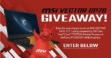 Computer Alliance MSI Day Giveaway: Win an MSI Vector 17.3″ Core i7 Notebook