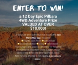 Destination Pilbara Competition: Win a 12 Day Pilbara 4WD Adventure Prize valued at $10,000 at win.destinationpilbara.com.au