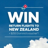 Win 1 of 5 return flights to New Zealand + $250 Dominos vouchers