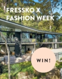 Fressko Fashion Week Competition: Win a prize pack valued at over $2,000