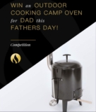 Goldline Cooktops Father’s Day Competition: Win an Outdoor Cooking Camp Oven valued at $220