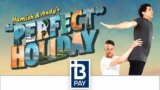 Hamish & Andy’s Perfect Holiday Competition: Win a share of $20,000 towards your dream holiday at perfectholiday.nine.com.au