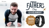 Huawei Father’s Day Giveaway: Win a Huawei Band 6