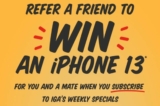IGA Competition: Win An iPhone 13 For You & A Mate