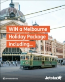 Jetstar Competition: Win a Melbourne Holiday Package valued at up to $3000
