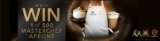 L’OR MasterChef Competition: Win 1 of 500 aprons and more