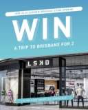 Win a Trip For 2 to Chermside LSKD Store Launch + a $1,000 shopping experience