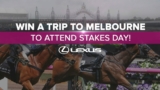 Today Show Landmark by Lexus Stakes Day Competition: Win a trip to Melbourne to attend Stakes Day