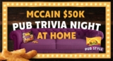 McCain 50K Pub Trivia Night at Home Competition: Win up to $25,000 cash