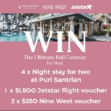 Nine West Competition: Win the Ultimate Bali Getaway for Mum