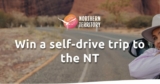 Win a $10,000 self-drive dream holiday in the Northern Territory