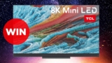 Press-Start Competition: Win a TCL 65″ X925 Mini LED 8K HDMI 2.1 TV