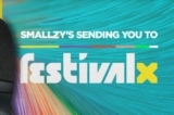 Smallzy’s Sending You To Festival X Competition: Win tickets to Festival X