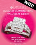 Win a 1.5 Carat Luminesce Lab Grown Diamond Ring valued at $3,999