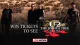 Sunrise U2 Competition: Win 1 of 50 double passes to U2’s Joshua Tree Tour