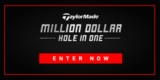TaylorMade Million Dollar Hole in One Competition: Win a trip to the Australia PGA Championship and a shot to win $1 million