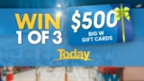 Today Show Giveaway: Win 1 of 3 $500 Big W Vouchers