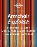 Win 1 of 4 copies of Lonely Planet’s latest release, Armchair Explorer