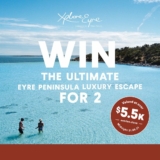 Win the Ultimate Eyre Peninsula Luxury Escape valued at $5,500