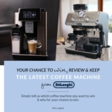 Win a De’Longhi PrimaDonna Soul or a De’Longhi La Specialista Arte