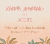 Win 1 of 3 Karina Jambrak Bedroom Prize Packs valued at over $600 each