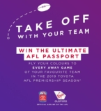 Virgin Australia Take Off With Your Team Promotion: Win a trip to every away game of your AFL team at virginaustralia.com/takeoffwithyourteam